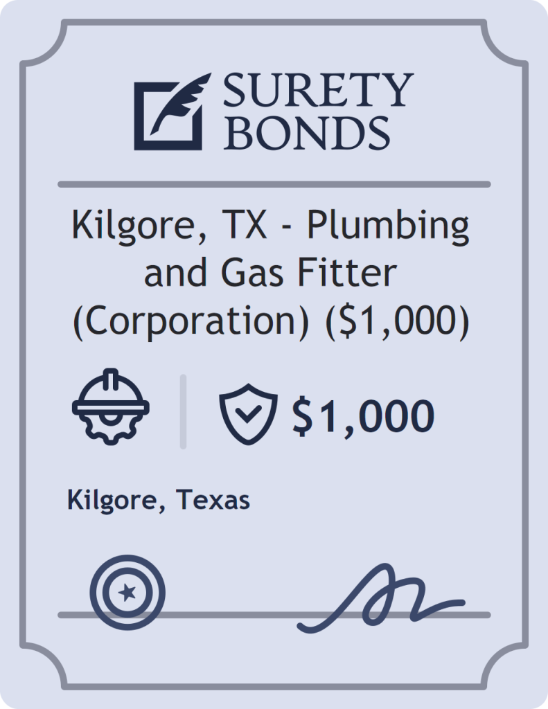 Surety bond badge for Kilgore, TX - Plumbing and Gas Fitter (Corporation) ($1,000)