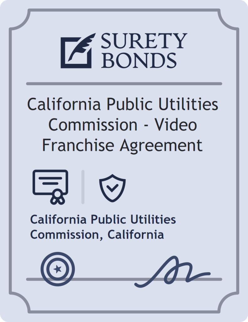 Surety bond badge for California Public Utilities Commission - Video Franchise Agreement