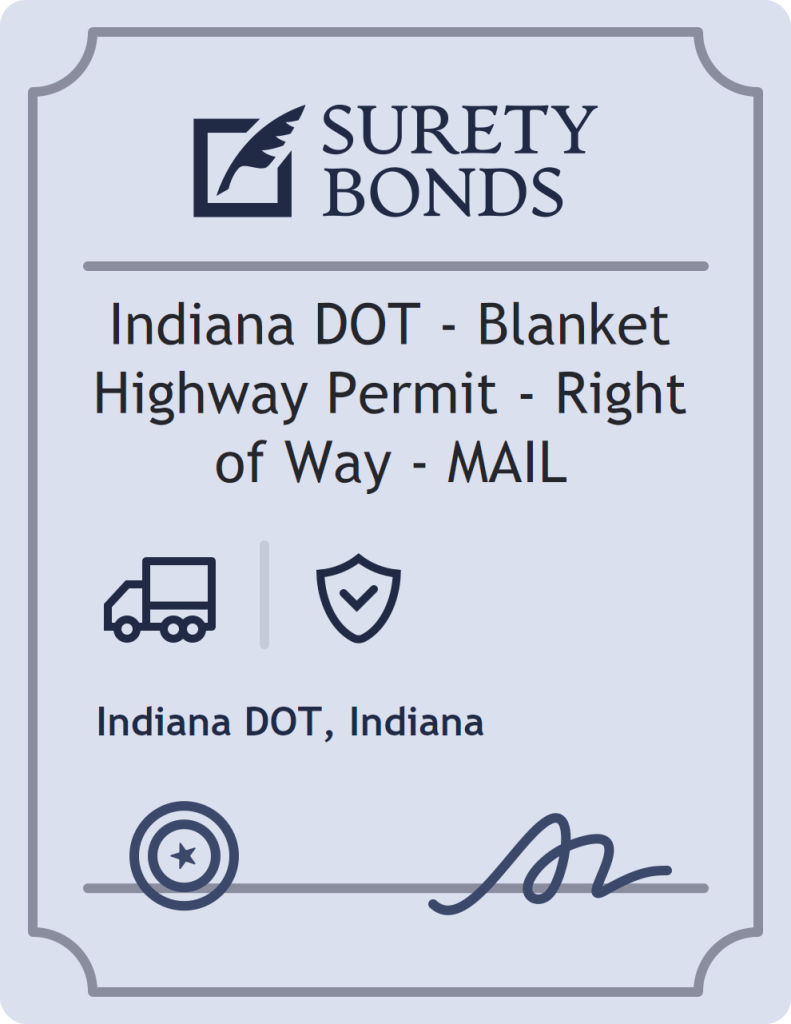 Surety bond badge for Indiana DOT - Blanket Highway Permit - Right of Way - MAIL