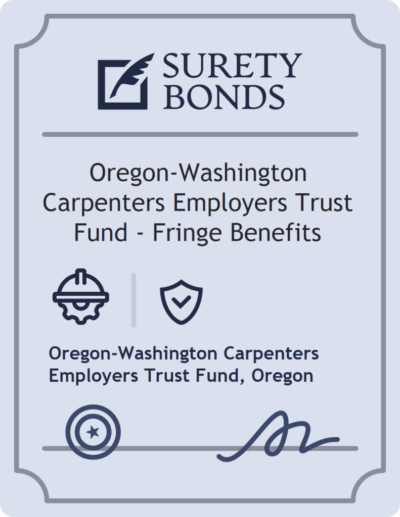 Surety bond badge for Oregon-Washington Carpenters Employers Trust Fund - Fringe Benefits