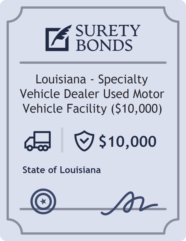 Surety bond badge for Louisiana - Specialty Vehicle Dealer Used Motor Vehicle Facility ($10,000)