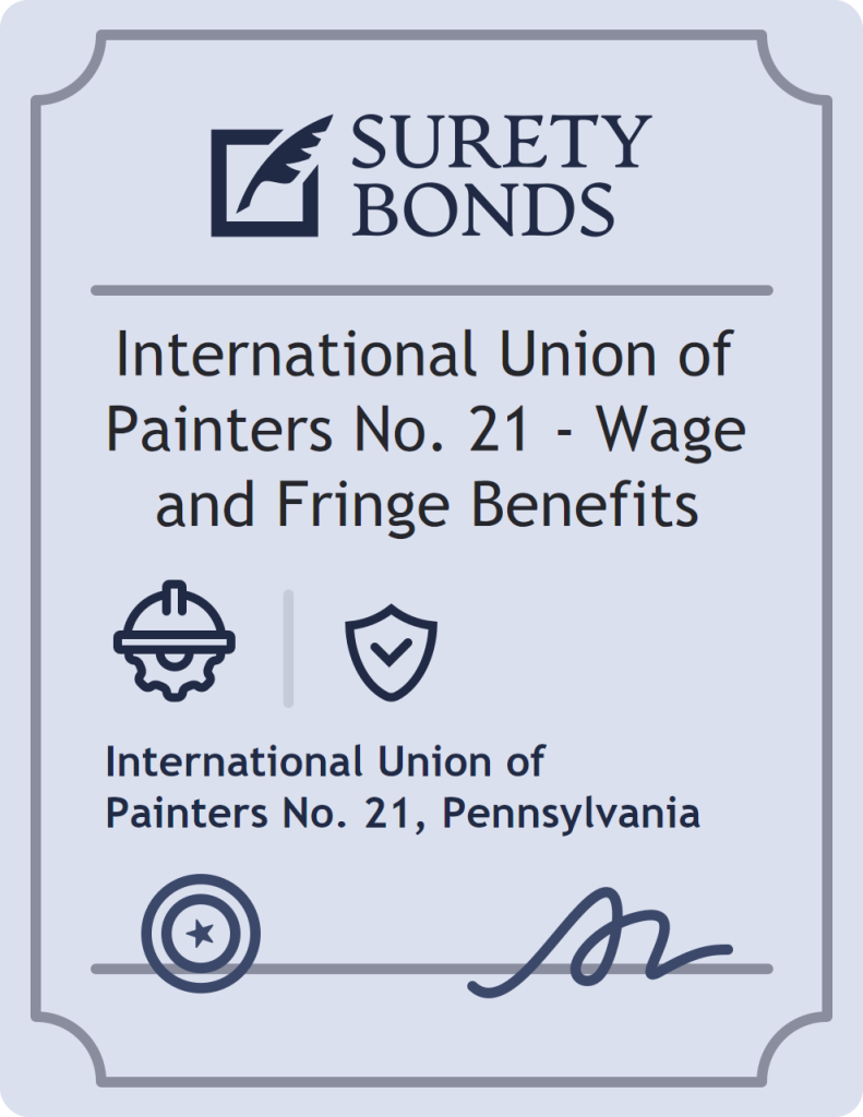 Surety bond badge for International Union of Painters No. 21 - Wage and Fringe Benefits