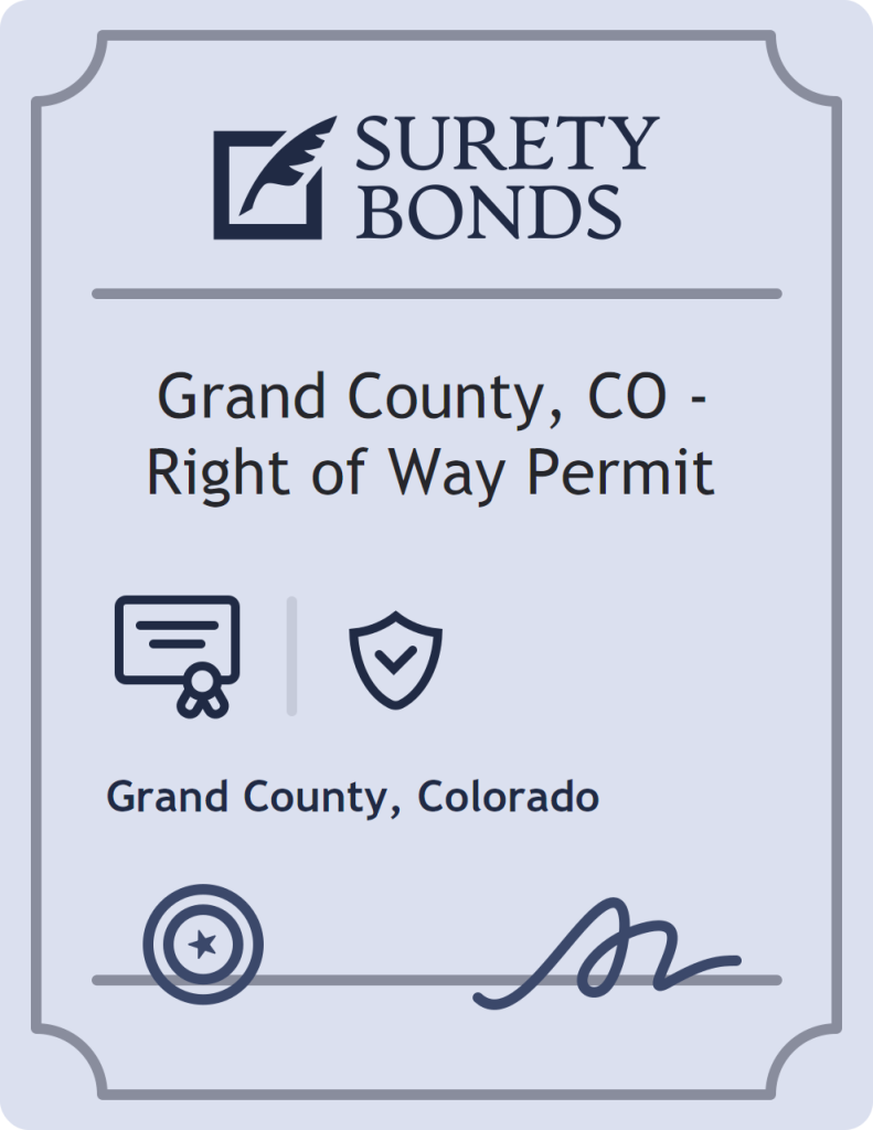 Surety bond badge for Grand County, CO - Right of Way Permit