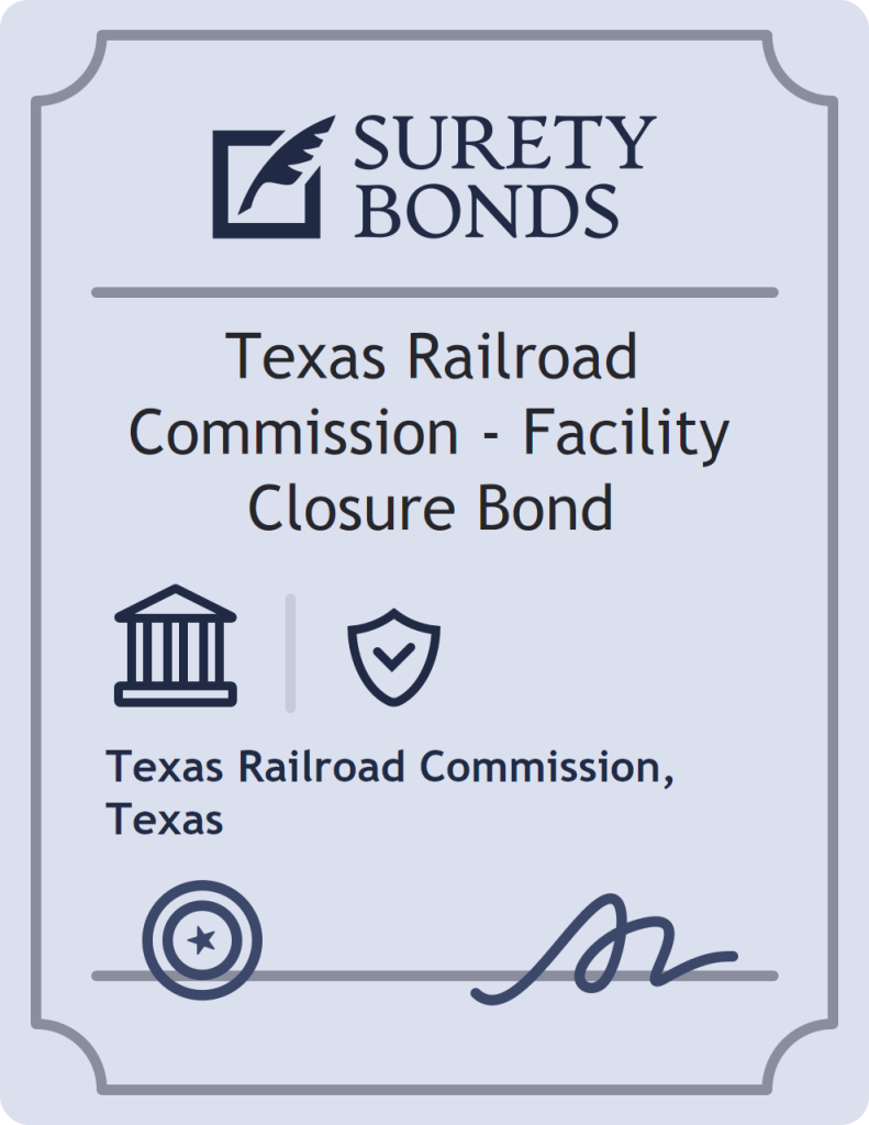 Surety bond badge for Texas Railroad Commission - Facility Closure Bond