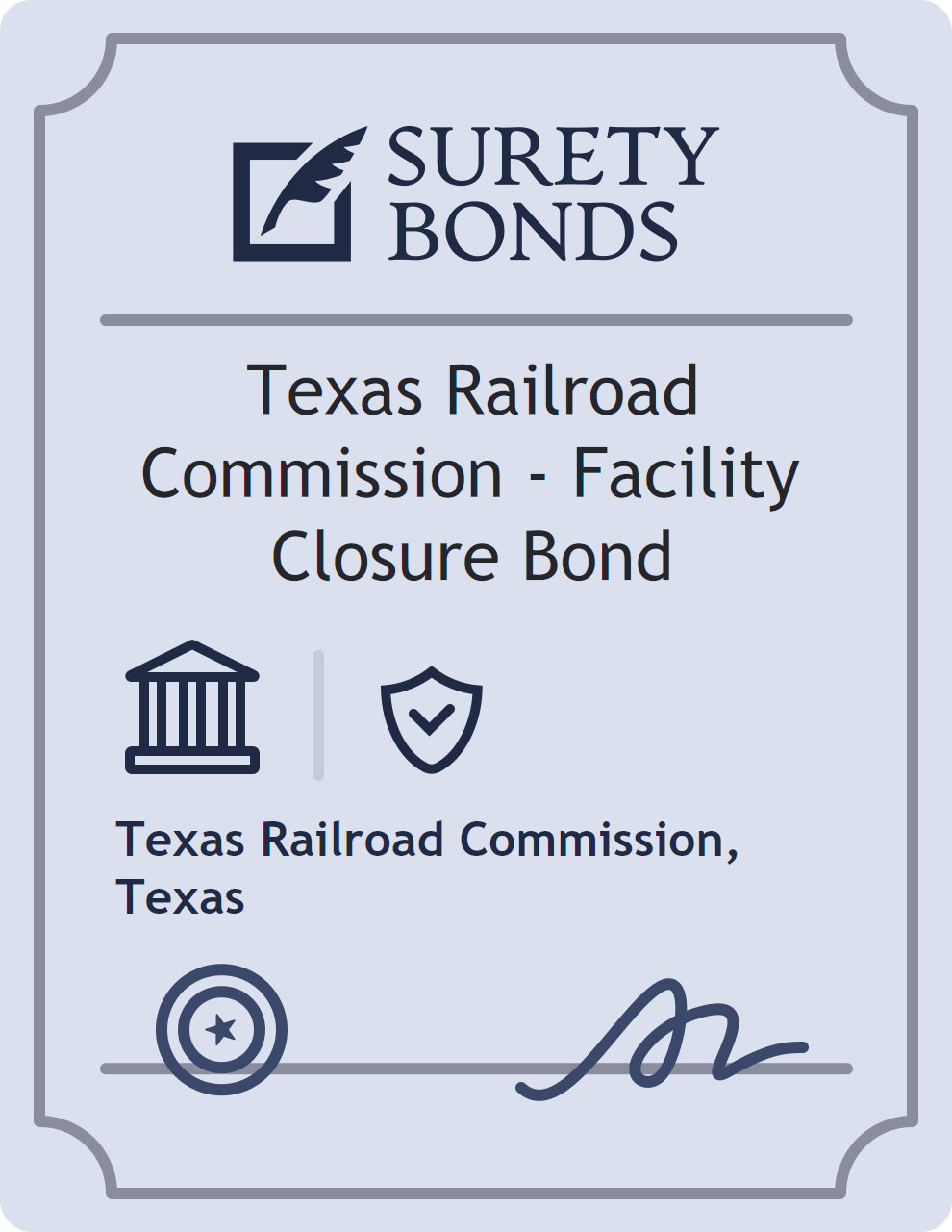 Surety bond badge for Texas Railroad Commission - Facility Closure Bond