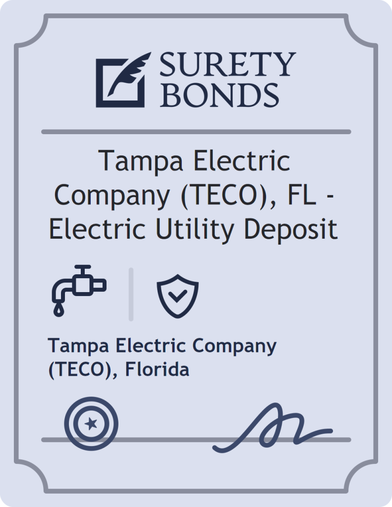 Surety bond badge for Tampa Electric Company (TECO), FL - Electric Utility Deposit