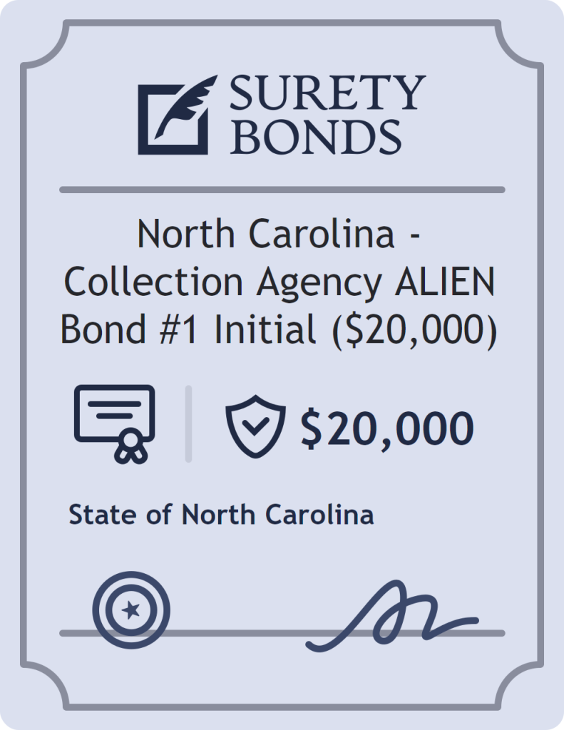 Surety bond badge for North Carolina - Collection Agency ALIEN Bond #1 Initial ($20,000)