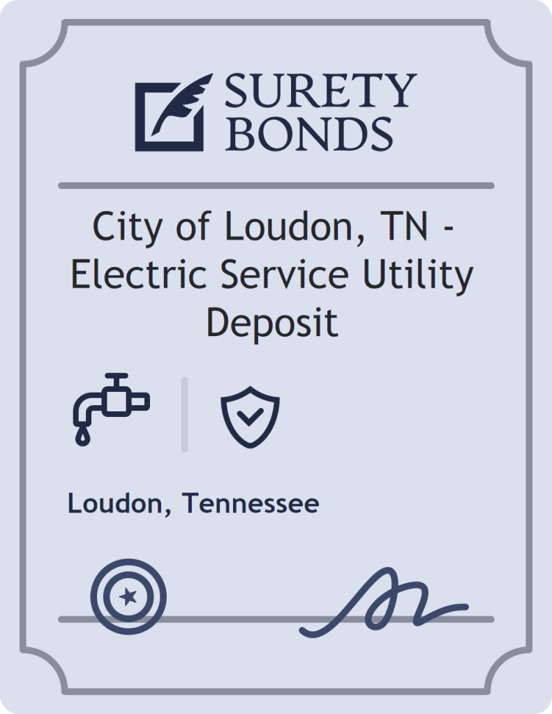 Surety bond badge for City of Loudon, TN - Electric Service Utility Deposit