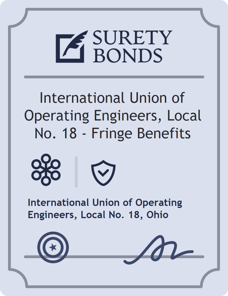 Surety bond badge for International Union of Operating Engineers, Local No. 18 - Fringe Benefits