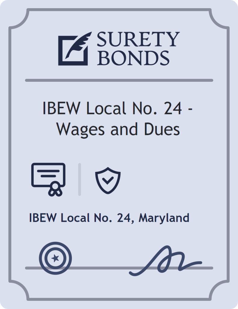 Surety bond badge for IBEW Local No. 24 - Wages and Dues