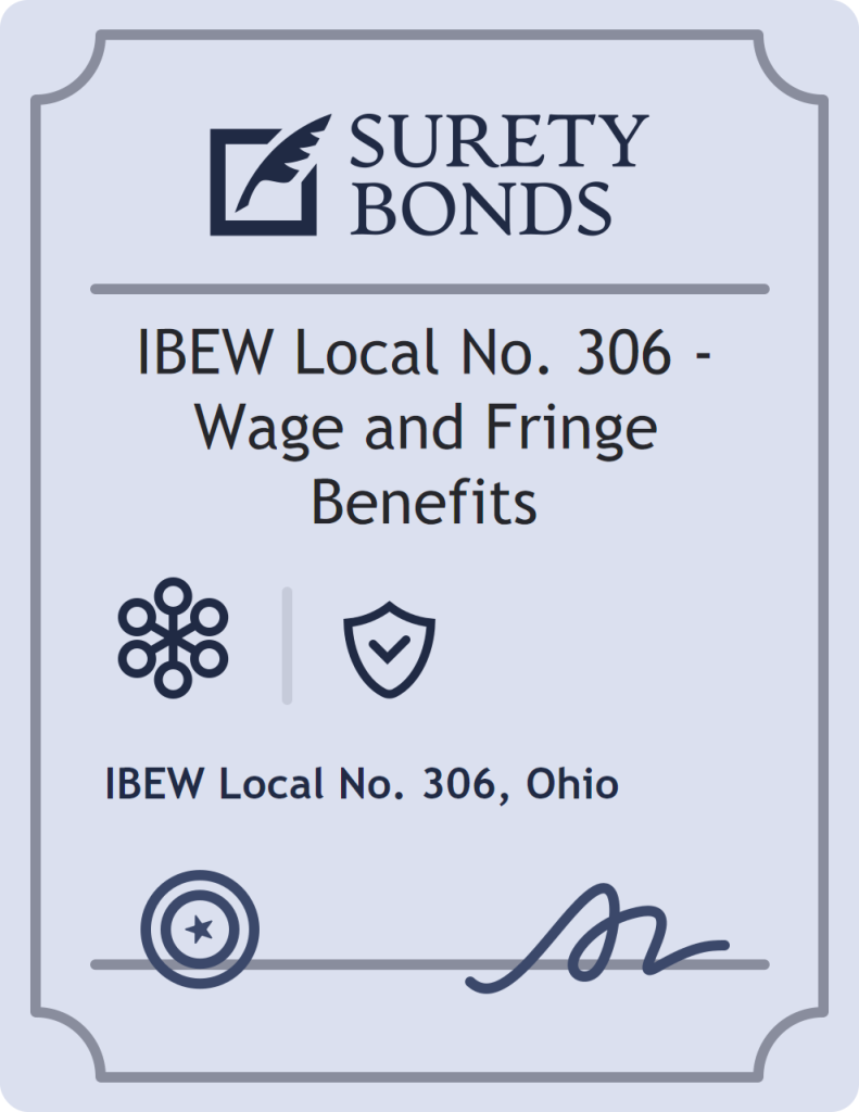 Surety bond badge for IBEW Local No. 306 - Wage and Fringe Benefits