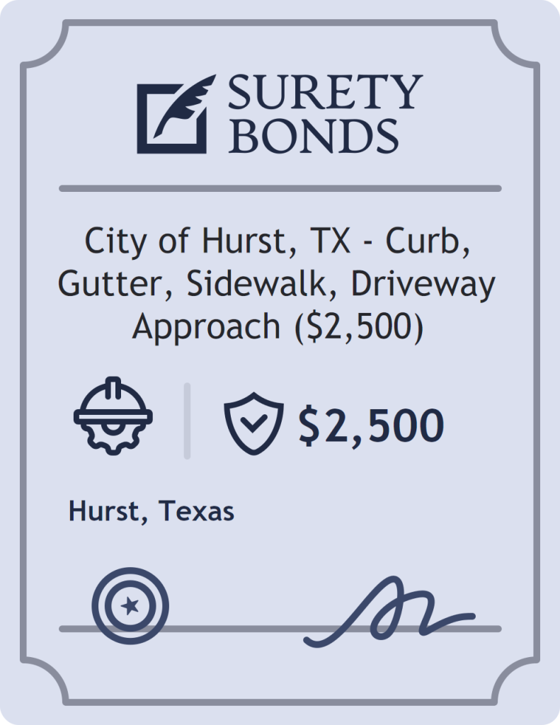 Surety bond badge for City of Hurst, TX - Curb, Gutter, Sidewalk, Driveway Approach ($2,500)