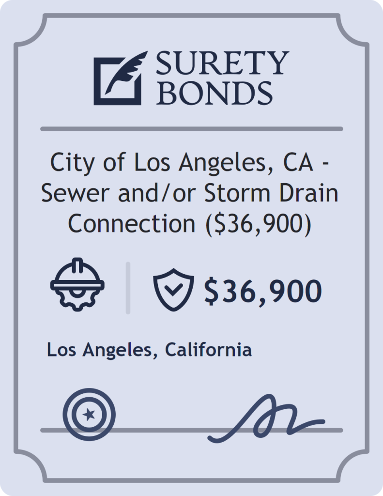 Surety bond badge for City of Los Angeles, CA - Sewer and/or Storm Drain Connection ($36,900)