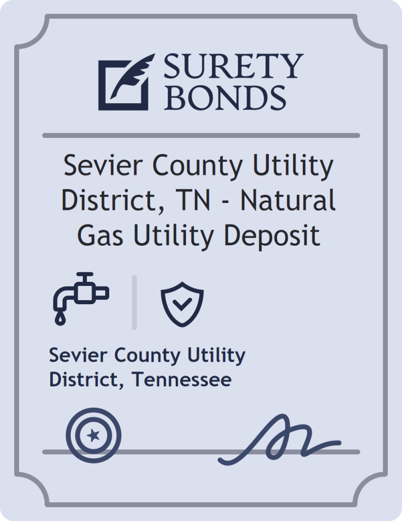 Surety bond badge for Sevier County Utility District, TN - Natural Gas Utility Deposit