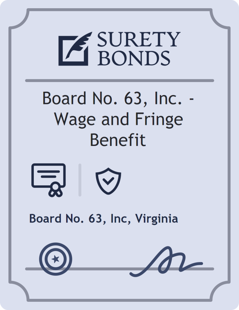 Surety bond badge for Board No. 63, Inc. - Wage and Fringe Benefit