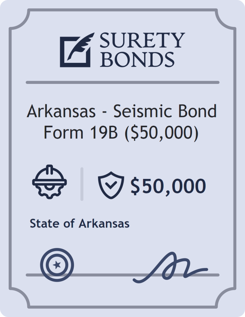 Surety bond badge for Arkansas - Seismic Bond Form 19B ($50,000)