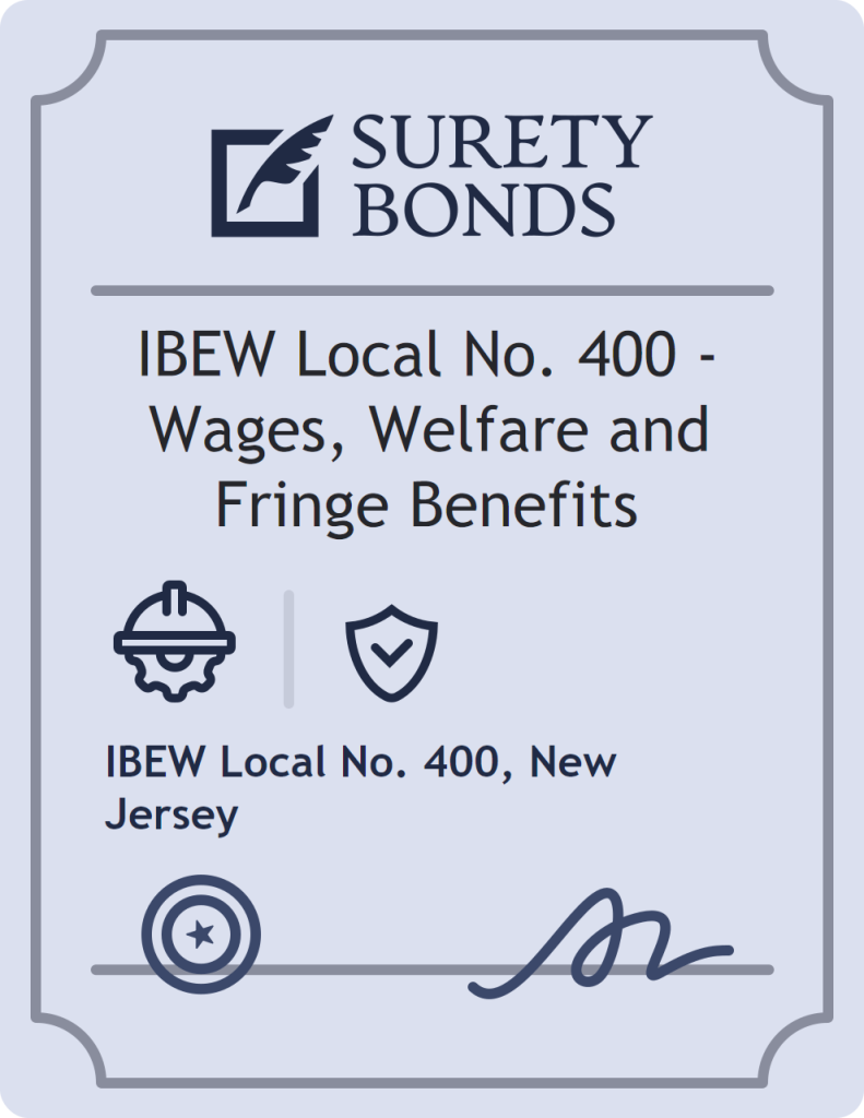 Surety bond badge for IBEW Local No. 400 - Wages, Welfare and Fringe Benefits