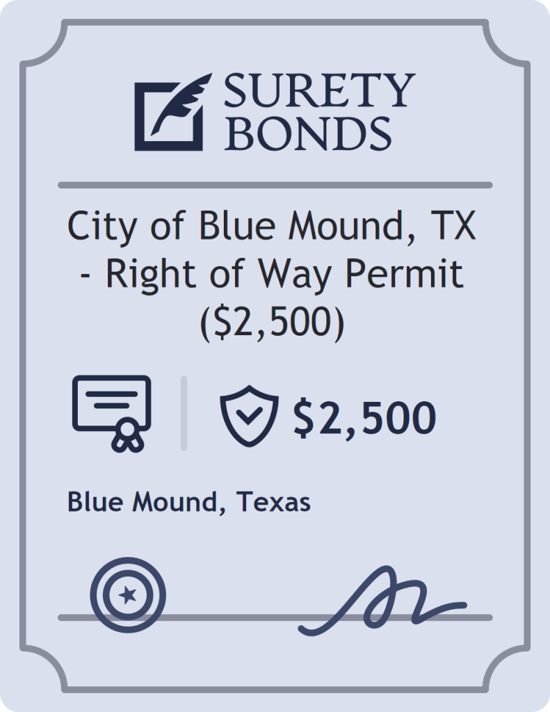Surety bond badge for City of Blue Mound, TX - Right of Way Permit ($2,500)