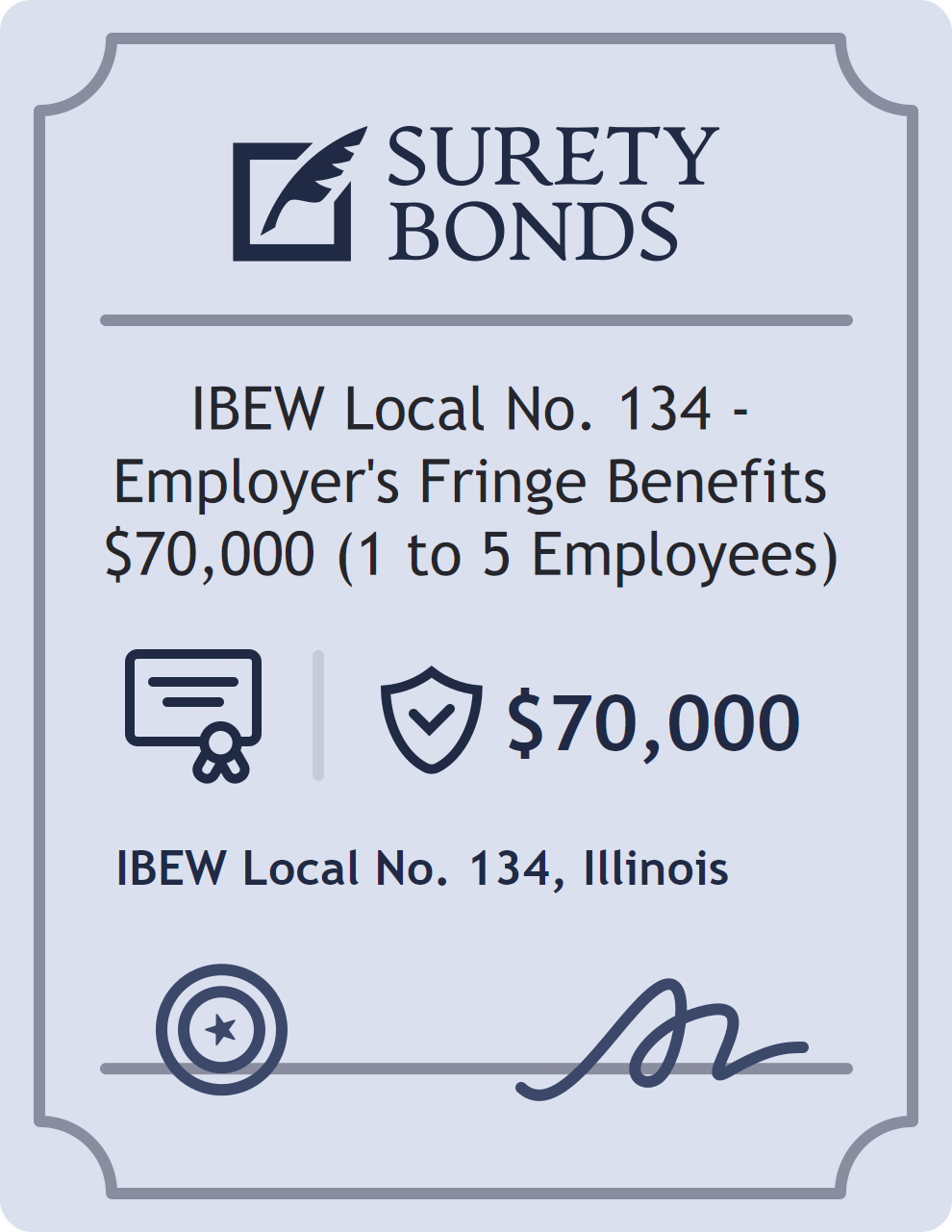 Surety bond badge for IBEW Local No. 134 - Employer's Fringe Benefits $70,000 (1 to 5 Employees)