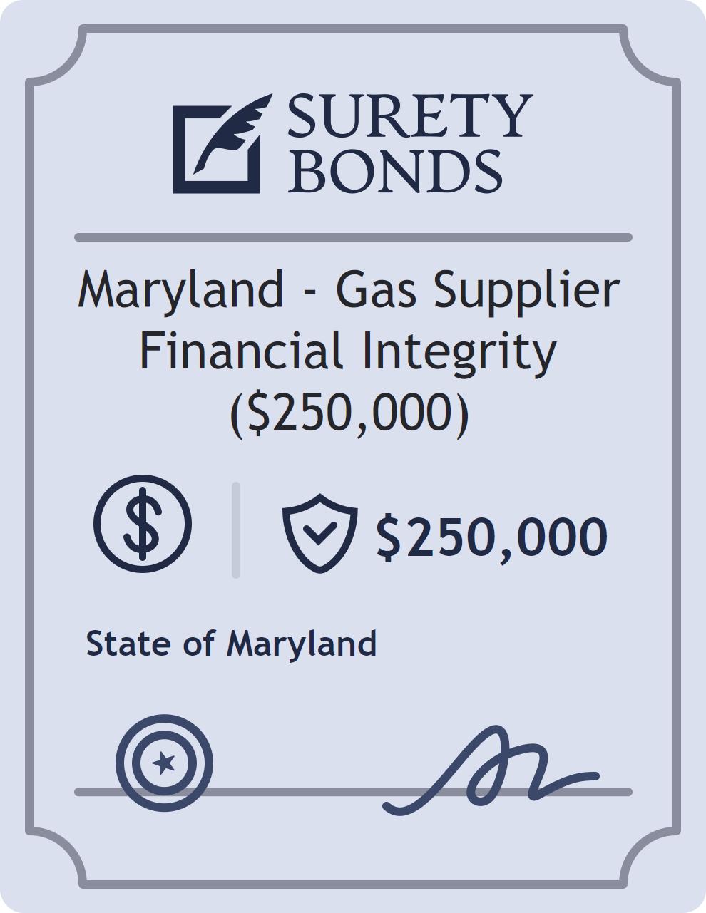 Surety bond badge for Maryland - Gas Supplier Financial Integrity ($250,000)