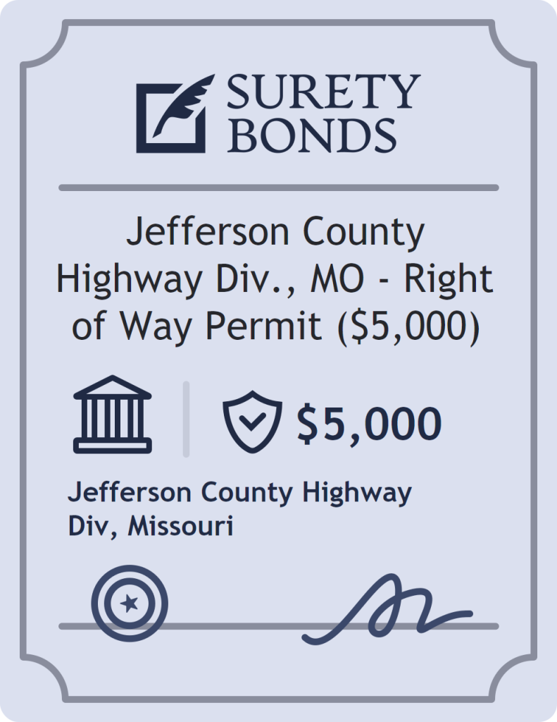 Surety bond badge for Jefferson County Highway Div., MO - Right of Way Permit ($5,000)