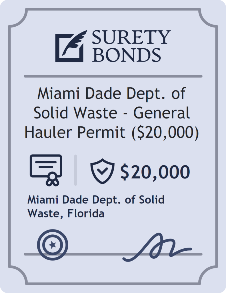 Surety bond badge for Miami Dade Dept. of Solid Waste - General Hauler Permit ($20,000)