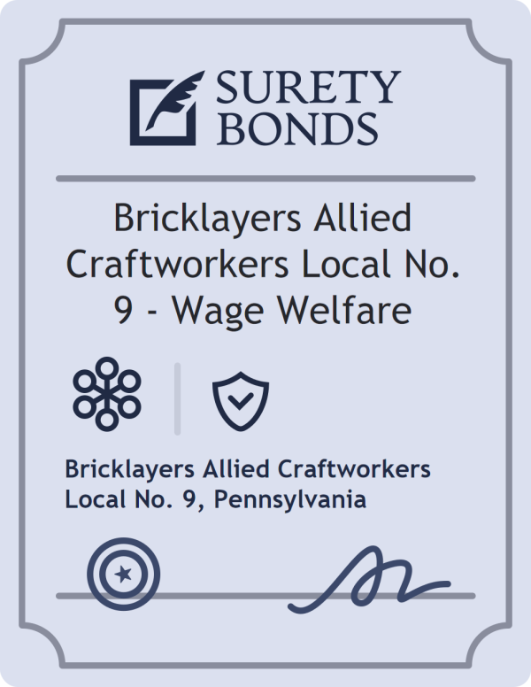 Surety bond badge for Bricklayers Allied Craftworkers Local No. 9 - Wage Welfare