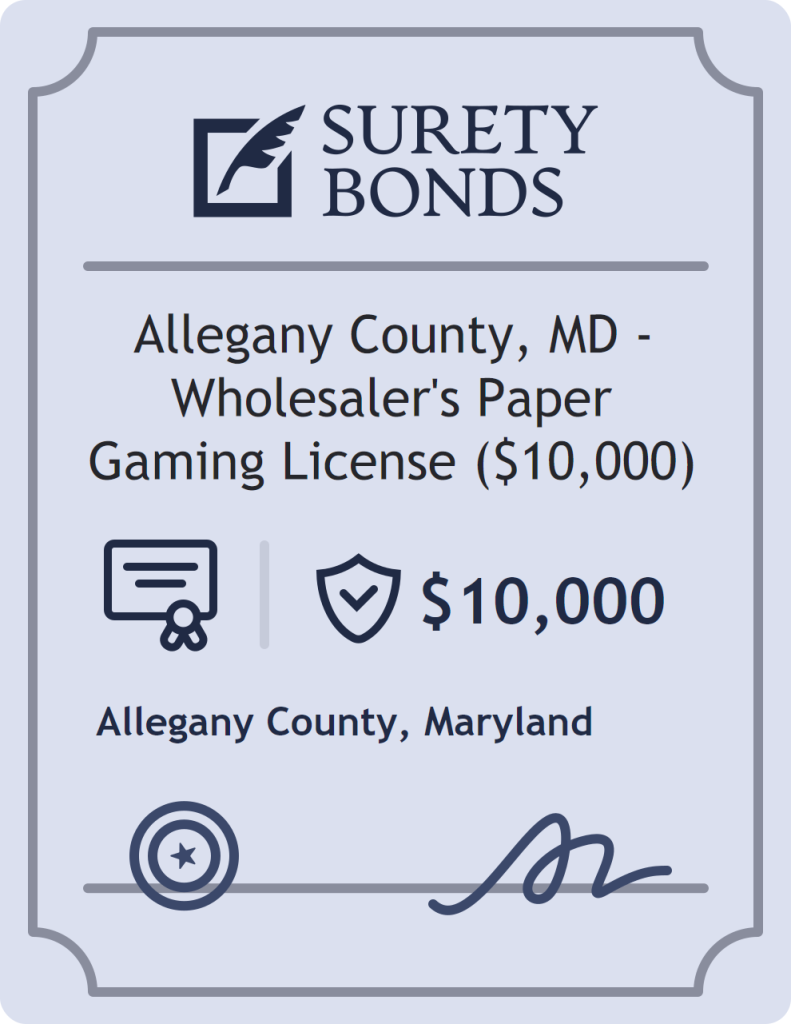 Surety bond badge for Allegany County, MD - Wholesaler's Paper Gaming License ($10,000)