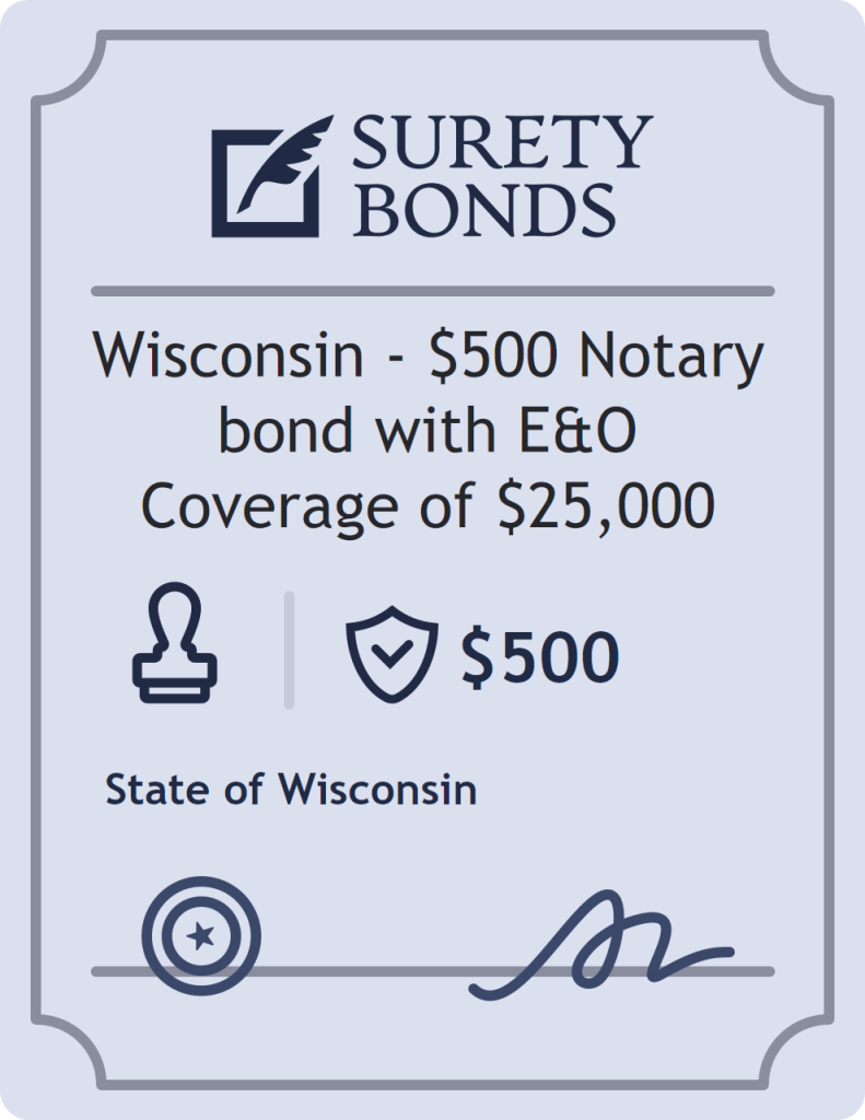 Wisconsin - $500 Notary bond with E&O Coverage of $25,000 Bond