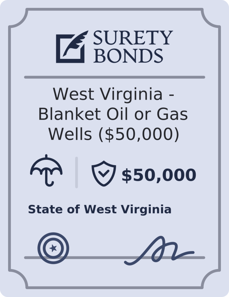 West Virginia - Blanket Oil or Gas Wells ($50,000) Bond