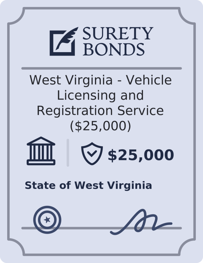 West Virginia - Vehicle Licensing and Registration Service ($25,000) Bond
