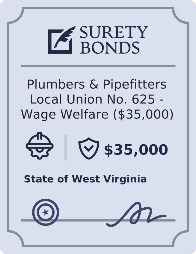 Plumbers & Pipefitters Local Union No. 625 - Wage Welfare ($35,000) Bond