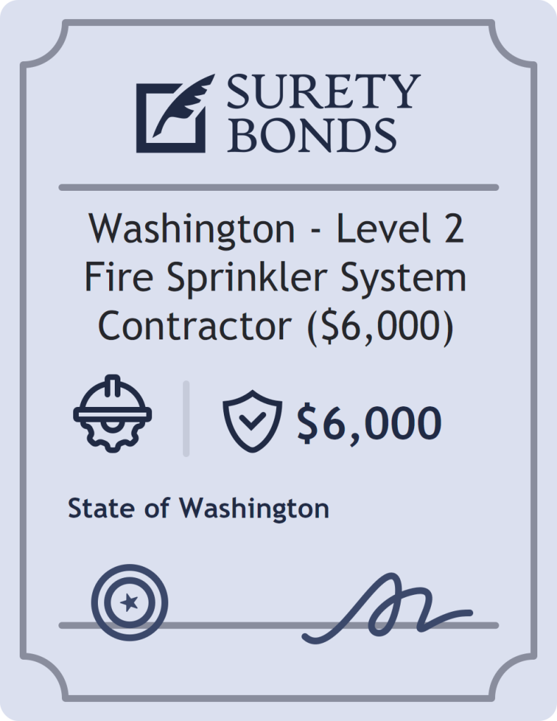 Washington - Level 2 Fire Sprinkler System Contractor ($6,000) Bond
