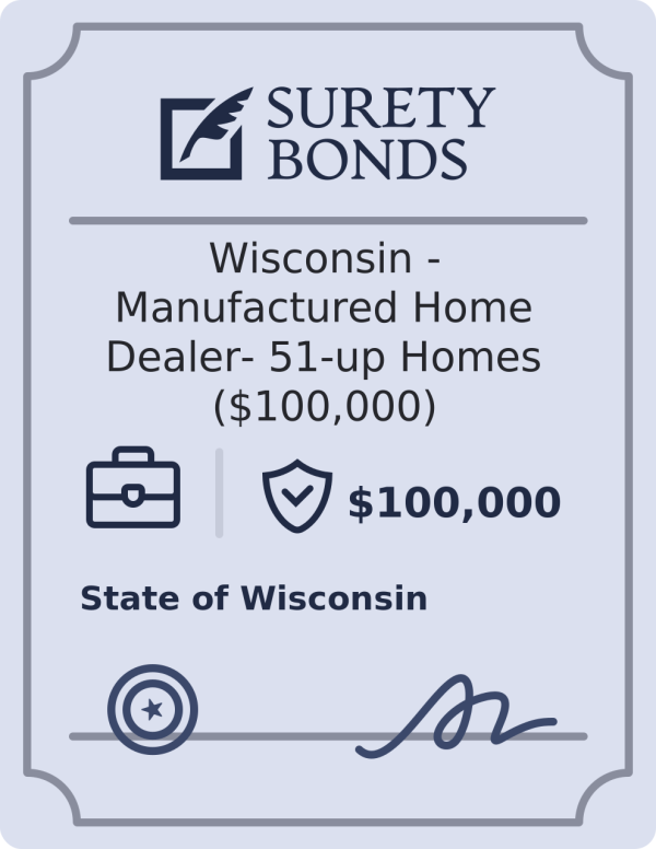 Wisconsin - Manufactured Home Dealer- 51-up Homes ($100,000) Bond