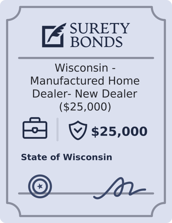Wisconsin - Manufactured Home Dealer- New Dealer ($25,000) Bond