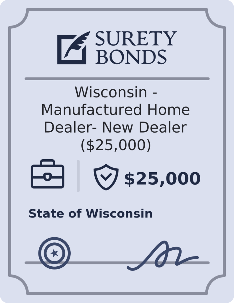 Wisconsin - Manufactured Home Dealer- New Dealer ($25,000) Bond