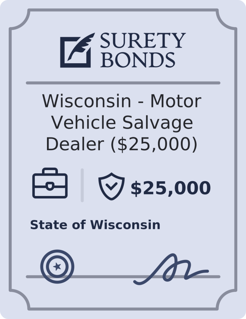 Wisconsin - Motor Vehicle Salvage Dealer ($25,000) Bond