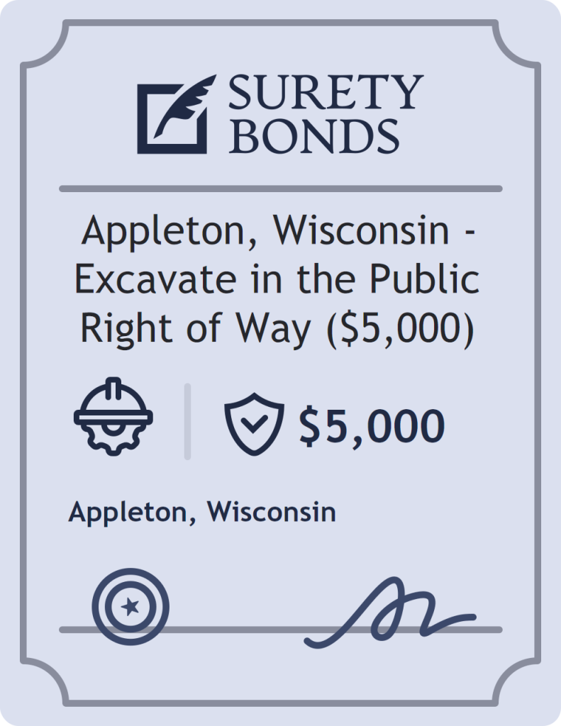 Appleton, Wisconsin - Excavate in the Public Right of Way ($5,000) Bond