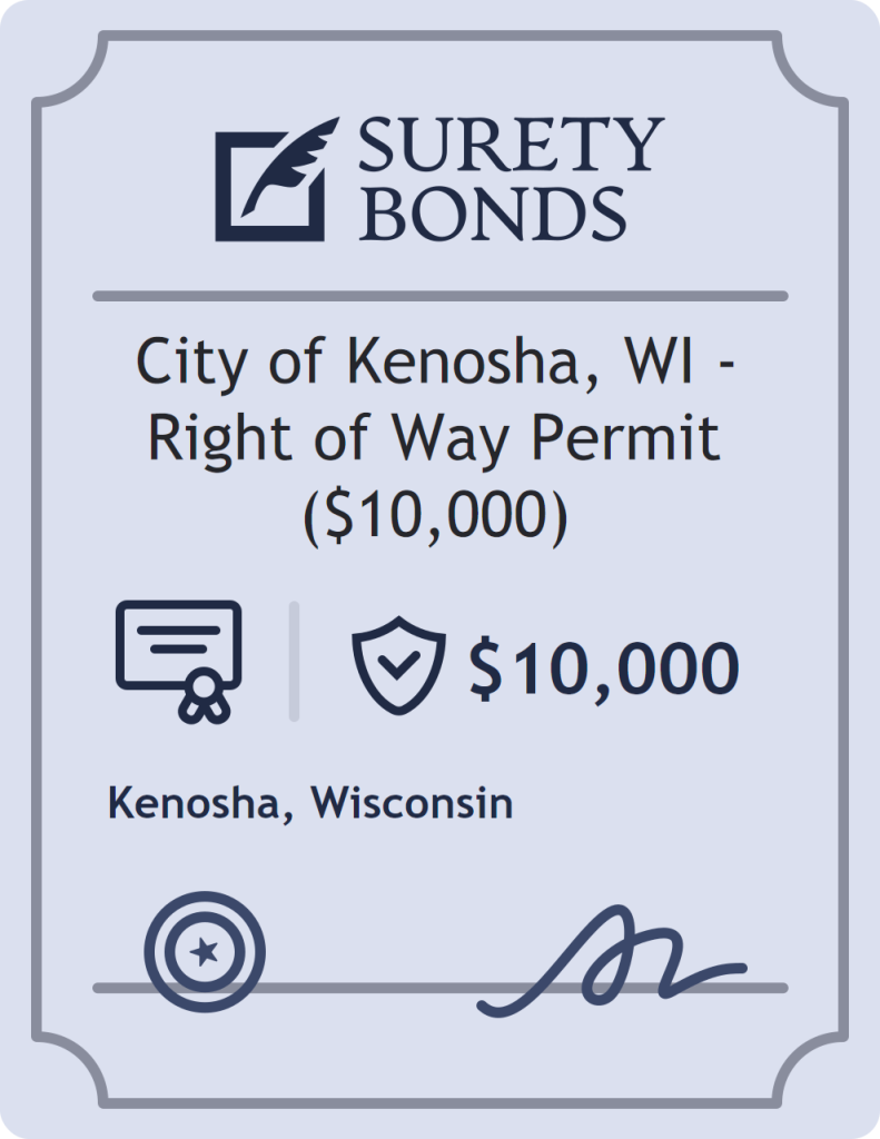 City of Kenosha, WI - Right of Way Permit ($10,000) Bond