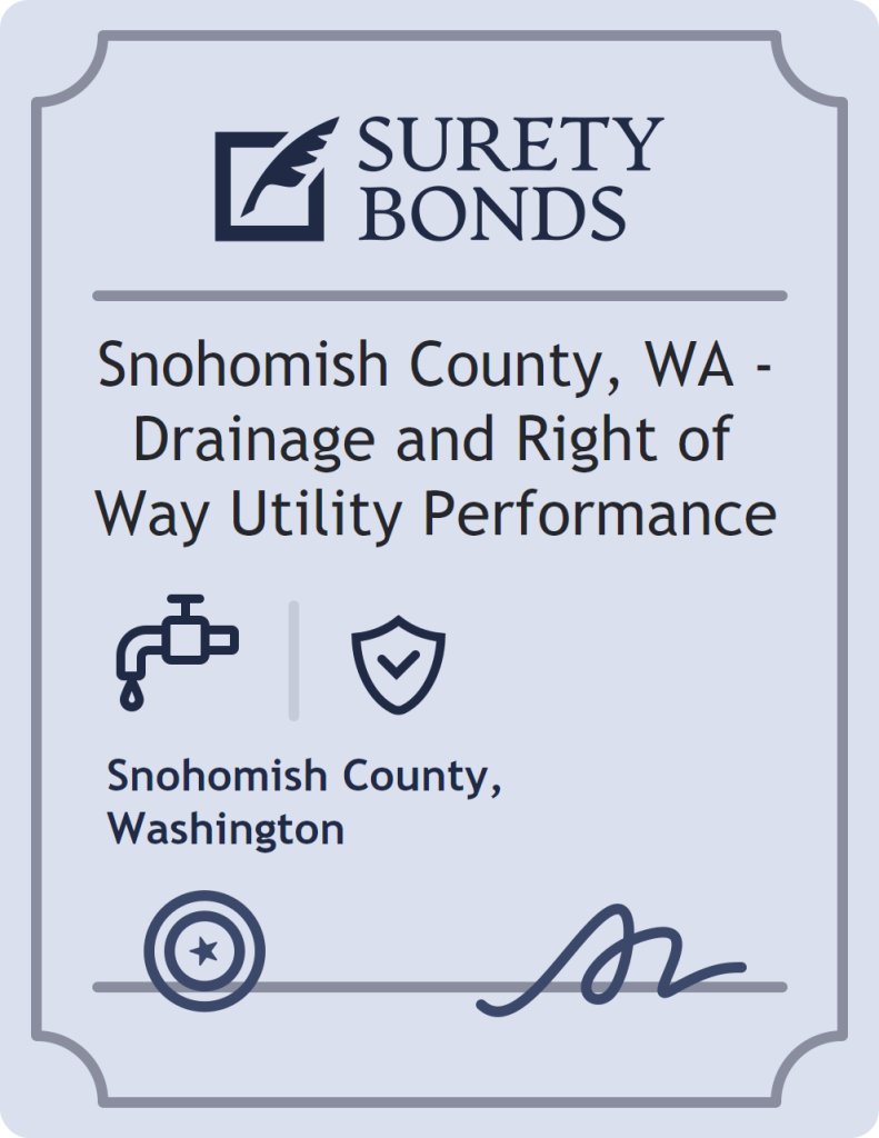 Snohomish County, WA - Drainage and Right of Way Utility Performance Bond