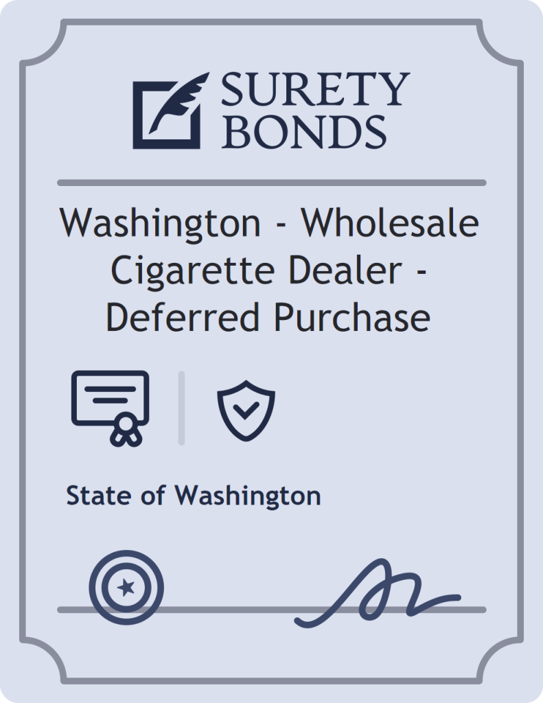 Washington - Wholesale Cigarette Dealer - Deferred Purchase Bond
