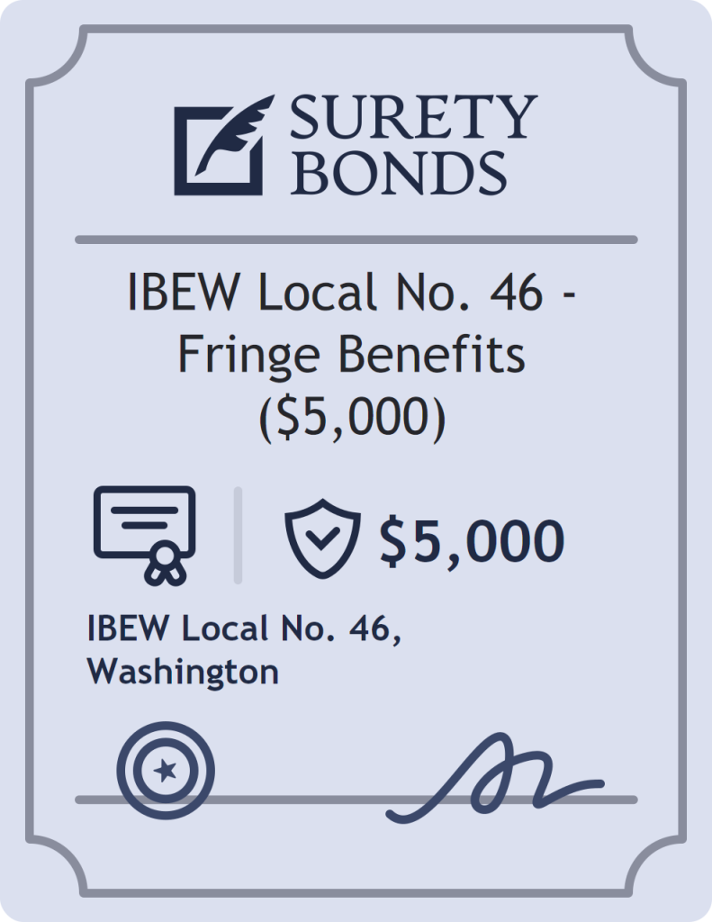 IBEW Local No. 46 - Fringe Benefits ($5,000) Bond
