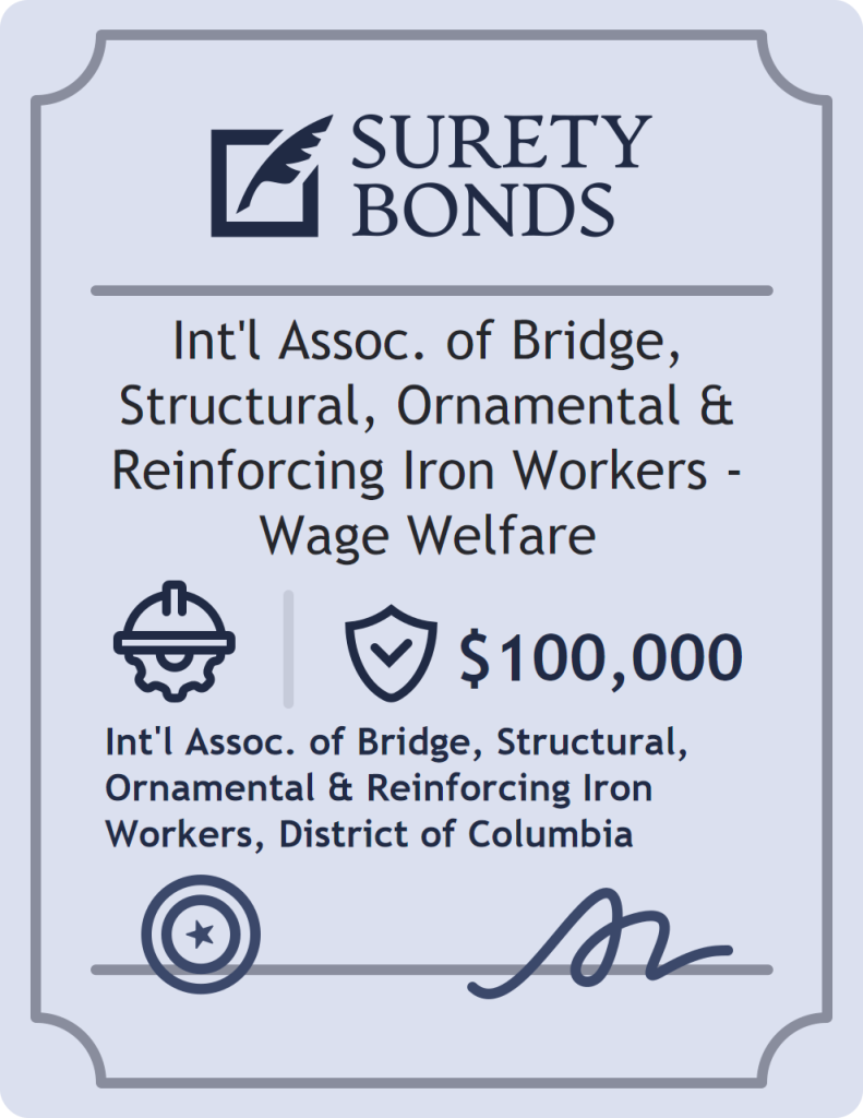Int'l Assoc. of Bridge, Structural, Ornamental & Reinforcing Iron Workers - Wage Welfare Bond