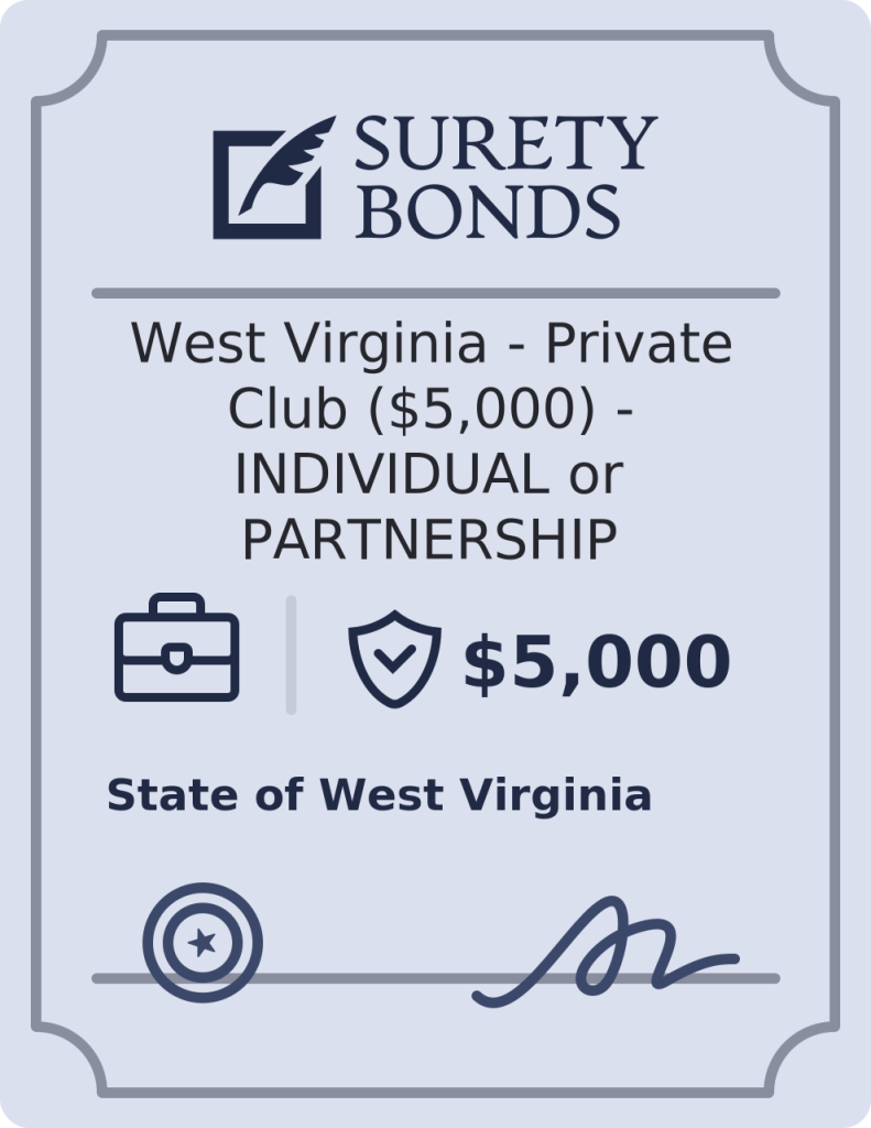 West Virginia - Private Club ($5,000) - INDIVIDUAL or PARTNERSHIP Bond