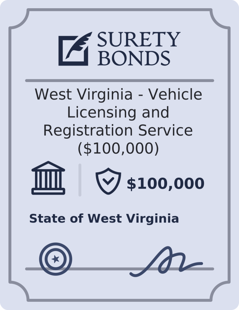 West Virginia - Vehicle Licensing and Registration Service ($100,000) Bond