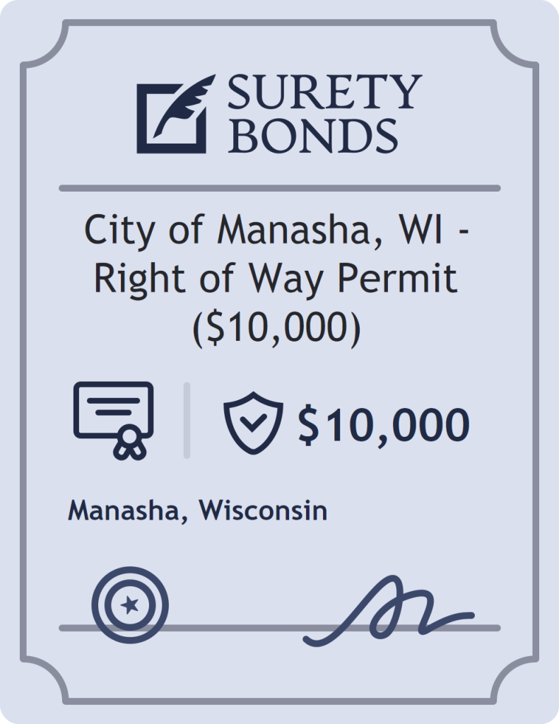 City of Manasha, WI - Right of Way Permit ($10,000) Bond