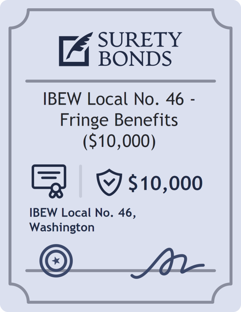 IBEW Local No. 46 - Fringe Benefits ($10,000) Bond